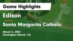 Edison  vs Santa Margarita Catholic  Game Highlights - March 5, 2024