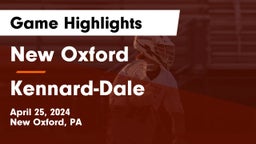 New Oxford  vs Kennard-Dale  Game Highlights - April 25, 2024