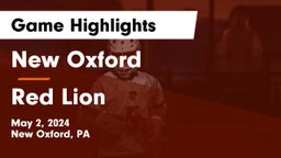 New Oxford  vs Red Lion  Game Highlights - May 2, 2024