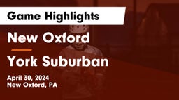 New Oxford  vs York Suburban  Game Highlights - April 30, 2024