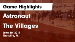 Astronaut  vs The Villages  Game Highlights - June 30, 2019