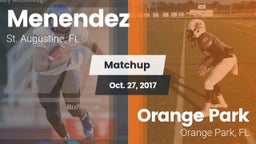 Matchup: Menendez vs. Orange Park  2017