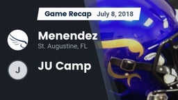 Recap: Menendez  vs. JU Camp 2018