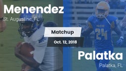 Matchup: Menendez vs. Palatka  2018