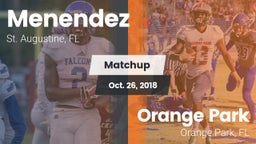 Matchup: Menendez vs. Orange Park  2018