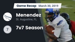 Recap: Menendez  vs. 7v7 Season 2019