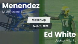 Matchup: Menendez vs. Ed White  2020