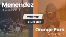 Matchup: Menendez vs. Orange Park  2020