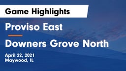 Proviso East  vs Downers Grove North Game Highlights - April 22, 2021