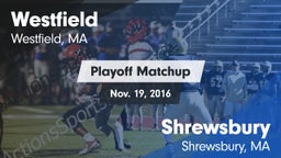 Matchup: Westfield vs. Shrewsbury  2016