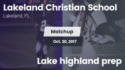 Matchup: Lakeland Christian vs. Lake highland prep 2017