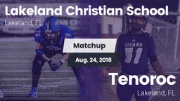 Matchup: Lakeland Christian vs. Tenoroc  2018