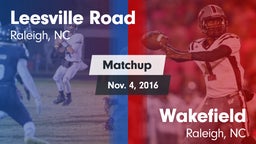 Matchup: Leesville Road vs. Wakefield  2016