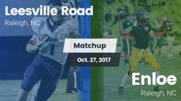 Matchup: Leesville Road vs. Enloe  2017