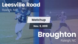 Matchup: Leesville Road vs. Broughton  2018
