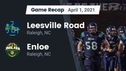 Recap: Leesville Road  vs. Enloe  2021