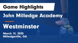 John Milledge Academy  vs Westminster Game Highlights - March 13, 2020