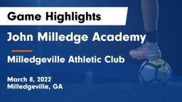 John Milledge Academy  vs Milledgeville Athletic Club Game Highlights - March 8, 2022