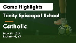 Trinity Episcopal School vs Catholic  Game Highlights - May 15, 2024