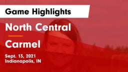North Central  vs Carmel Game Highlights - Sept. 13, 2021