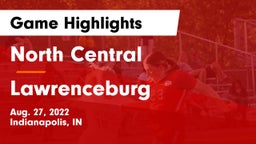 North Central  vs Lawrenceburg  Game Highlights - Aug. 27, 2022
