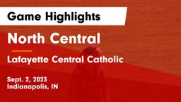 North Central  vs Lafayette Central Catholic  Game Highlights - Sept. 2, 2023