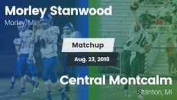 Matchup: Morley Stanwood vs. Central Montcalm  2018