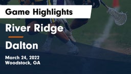 River Ridge  vs Dalton  Game Highlights - March 24, 2022
