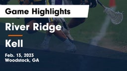 River Ridge  vs Kell  Game Highlights - Feb. 13, 2023