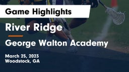 River Ridge  vs George Walton Academy  Game Highlights - March 25, 2023