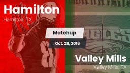 Matchup: Hamilton vs. Valley Mills  2016