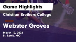 Christian Brothers College  vs Webster Groves  Game Highlights - March 10, 2022