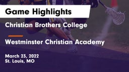Christian Brothers College  vs Westminster Christian Academy Game Highlights - March 23, 2022