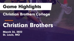 Christian Brothers College  vs Christian Brothers  Game Highlights - March 26, 2022