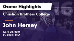 Christian Brothers College  vs John Hersey  Game Highlights - April 20, 2024