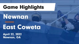 Newnan  vs East Coweta  Game Highlights - April 22, 2022