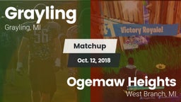 Matchup: Grayling vs. Ogemaw Heights  2018
