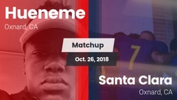 Matchup: Hueneme  vs. Santa Clara  2018