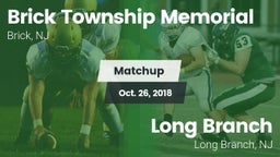 Matchup: Brick Township Memor vs. Long Branch  2018