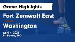 Fort Zumwalt East  vs Washington  Game Highlights - April 4, 2023