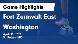 Fort Zumwalt East  vs Washington  Game Highlights - April 20, 2023