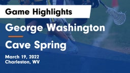 George Washington  vs Cave Spring  Game Highlights - March 19, 2022