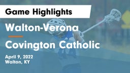 Walton-Verona  vs Covington Catholic  Game Highlights - April 9, 2022