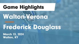 Walton-Verona  vs Frederick Douglass Game Highlights - March 13, 2024