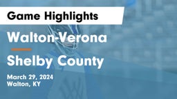 Walton-Verona  vs Shelby County Game Highlights - March 29, 2024