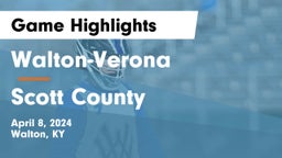 Walton-Verona  vs Scott County  Game Highlights - April 8, 2024
