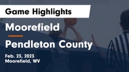 Moorefield  vs Pendleton County  Game Highlights - Feb. 23, 2023