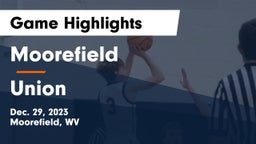 Moorefield  vs Union Game Highlights - Dec. 29, 2023