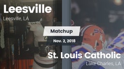 Matchup: Leesville vs. St. Louis Catholic  2018