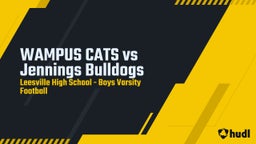 Highlight of WAMPUS CATS vs Jennings Bulldogs
